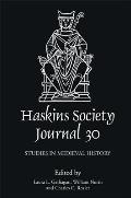 The Haskins Society Journal 30: 2018. Studies in Medieval History