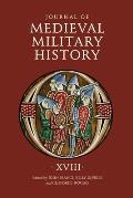 Journal of Medieval Military History: Volume XVIII
