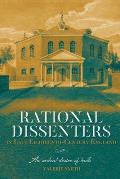 Rational Dissenters in Late Eighteenth-Century England: 'An Ardent Desire of Truth'