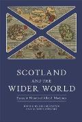 Scotland and the Wider World: Essays in Honour of Allan I. MacInnes