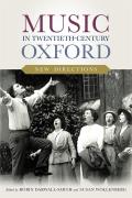 Music in Twentieth-Century Oxford: New Directions