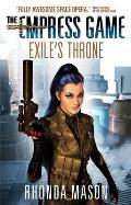 Exiles Throne The Empress Game Trilogy Book 3