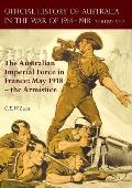 The Official History of Australia in the War of 1914-1918: Volume VI Part 2 - The Australian Imperial Force in France: May 1918 - the Armistice