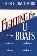 Fighting the U-Boats 1914-1917