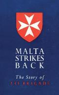 Malta Strikes Back: The Story of 231 Brigade