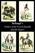 Bellang?'s Soldiers of the French Republic and the Empire