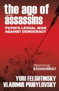 Age of Assassins Putins Poisonous War Against Democracy