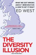 The Diversity Illusion: What We Got Wrong about Immigration and How to Set It Right