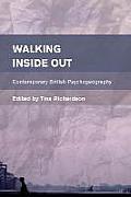 Walking Inside Out: Contemporary British Psychogeography