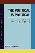 The Political is Political: Conformity and the Illusion of Dissent in Contemporary Political Philosophy