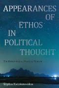 Appearances of Ethos in Political Thought: The Dimension of Practical Reason