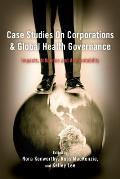 Case Studies on Corporations and Global Health Governance: Impacts, Influence and Accountability