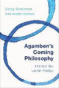 Agamben's Coming Philosophy: Finding a New Use for Theology