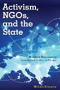 Activism, Ngos and the State: Multilevel Responses to Immigration Politics in Europe