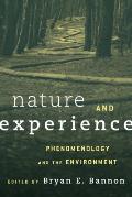 Nature and Experience: Phenomenology and the Environment