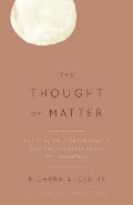 The Thought of Matter: Materialism, Conceptuality and the Transcendence of Immanence