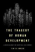 The Tragedy of Human Development: A Genealogy of Capital as Power