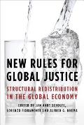 New Rules for Global Justice: Structural Redistribution in the Global Economy