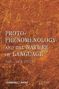 Proto-Phenomenology and the Nature of Language: Dwelling in Speech I
