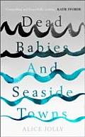 Dead Babies and Seaside Towns