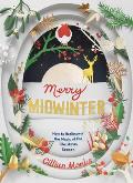 Merry Midwinter How to Rediscover the Magic of the Christmas Season
