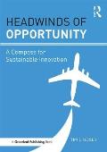 Headwinds of Opportunity: A Compass for Sustainable Innovation