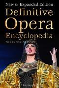 Definitive Opera Encyclopedia New & Expanded Edition