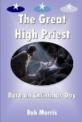 The Great High Priest Born on Christmas Day