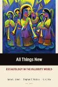 All Things New: Eschatology in the Majority World