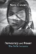 Democracy and Power: The Delhi Lectures (author-approved edition)
