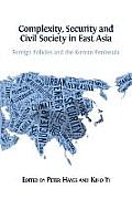 Complexity, Security and Civil Society in East Asia: Foreign Policies and the Korean Peninsula