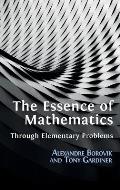 The Essence of Mathematics Through Elementary Problems