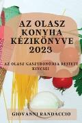 Az olasz konyha k?zik?nyve 2023: Az olasz gasztron?mia rejtett kincsei