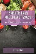 Smaker fr?n Medelhavet 2023: En kokbok full av h?rliga recept