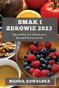 Smak i Zdrowie 2023: Przepisy na potrawy przeciwzapalne