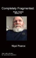 Completely Fragmented: Nigel Pearce 29/03/19