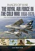The Royal Air Force in the Cold War, 1950-1970