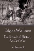 Edgar Wallace - The Standard History Of The War - Volume 4