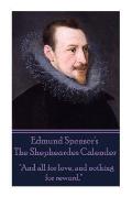 Edmund Spenser - The Shepheardes Calender: And all for love, and nothing for reward.