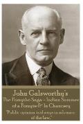 John Galsworthy's The Forsyte Sage - Indian Summer of a Forsyte & In Chancery: Public opinion is always in advance of the law.