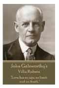 John Galsworthy's Villa Rubein: Love has no age, no limit; and no death.