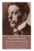 Arnold Bennett - The Great Adventure: Any change, even a change for the better is always accompanied by drawbacks and discomforts.