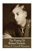 The Poetry of Robert Nichols - Volume 3: Poems & Phantasies