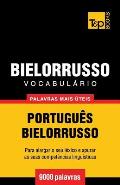 Vocabul?rio Portugu?s-Bielorrusso - 9000 palavras mais ?teis