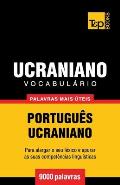 Vocabul?rio Portugu?s-Ucraniano - 9000 palavras mais ?teis