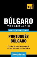 Vocabul?rio Portugu?s-B?lgaro - 3000 palavras mais ?teis