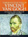 Through the Eyes of Vincent Van Gogh