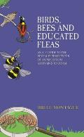 Birds Bees & Educated Fleas An A Z Guide to the Sexual Predilections of Animals from Aardvarks to Zebras