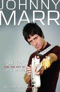 Johnny Marr: The Smiths and the Art of Gunslinging