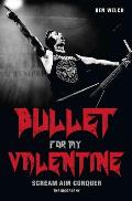 Bullet for My Valentine Scream Aim Conquer